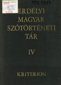 Erdélyi Magyar Szótörténeti Tár IV. kötet Fém - Ha