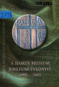 A Hanza Múzeum Jubileumi Évkönyve