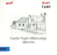 Gyulai Nyári Művésztelep 1969 - 2004