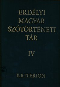 Erdélyi magyar szótörténeti tár IV.