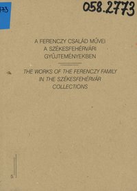 A Ferenczy család művei a Székesfehérvári gyűjteményekben