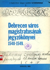 Debrecen város magistratusának jegyzőkönyvei 1548-1549